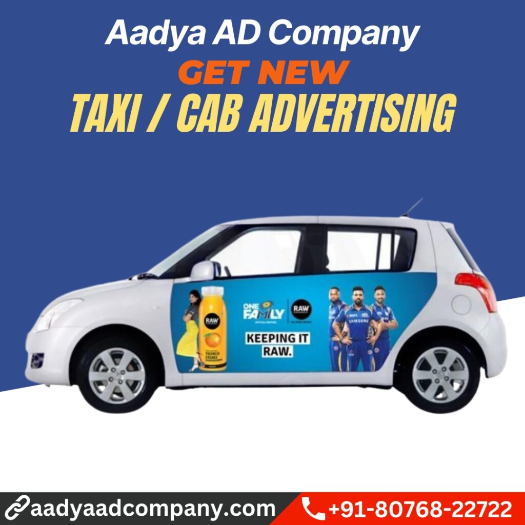 Taxi Cab Advertising by Aadya AD Company