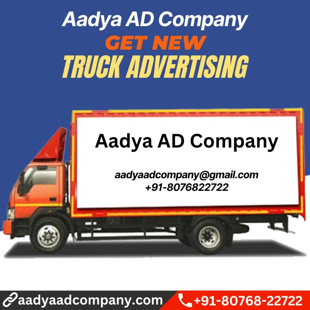 Truck Advertising by Aadya AD Company