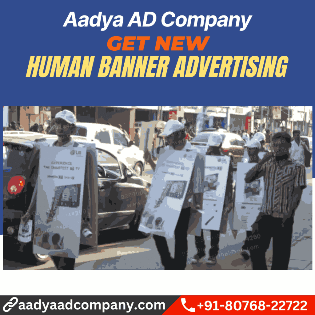 Human Banner Advertising by Aadya AD Company